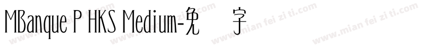 MBanque P HKS Medium字体转换